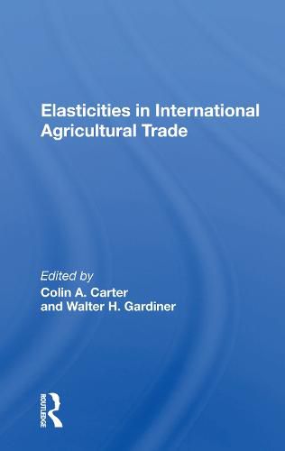 Cover image for Elasticities in International Agricultural Trade