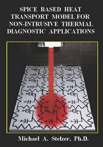 Cover image for Spice Based Heat Transport Model for Non-Intrusive Thermal Diagnostic Applications