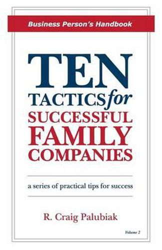 Cover image for Ten Tactics for Successful Family Companies: Business Person's Handbook