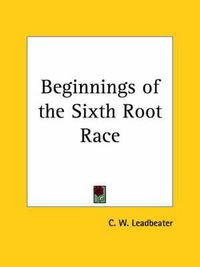 Cover image for Beginnings of the Sixth Root Race (1931)