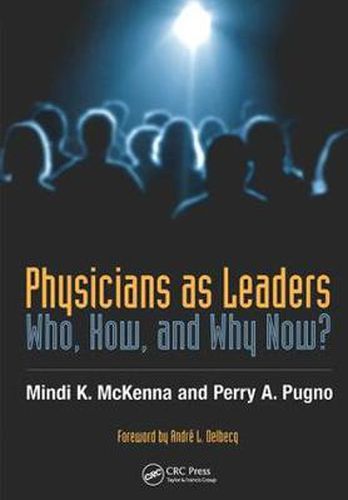 Cover image for Physicians as Leaders: Who, How, and Why Now?