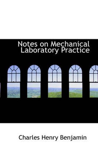 Cover image for Notes on Mechanical Laboratory Practice