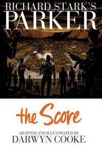 Cover image for Richard Stark's Parker: The Score