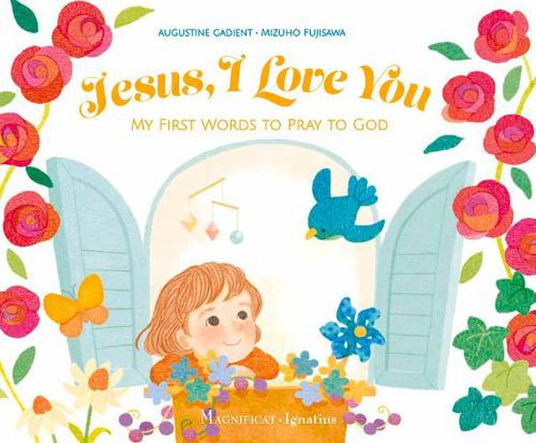 Cover image for Jesus, I Love You: My First Words to Pray to God