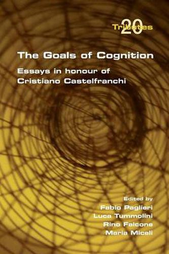 Cover image for The Goals of Cognition. Essays in Honour of Cristiano Castelfranchi