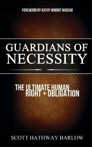 Cover image for Guardians of Necessity: The Ultimate Human Right and Obligation