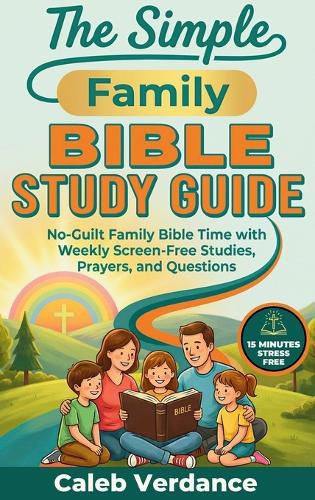 Cover image for The Simple Family Bible Study Guide