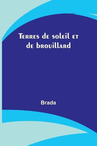 Cover image for Terres de soleil et de brouillard