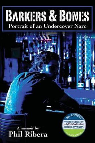 Cover image for Barkers & Bones: Portrait of an Undercover Narc