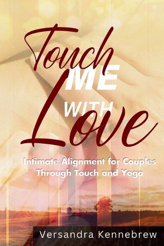 Cover image for Touch Me with Love