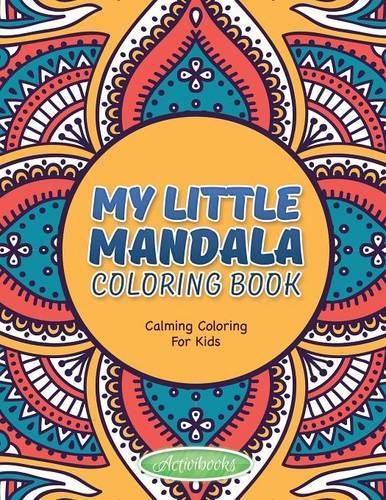 My Little Mandala Coloring Book - Calming Coloring For Kids