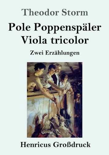 Pole Poppenspaler / Viola tricolor (Grossdruck): Zwei Erzahlungen