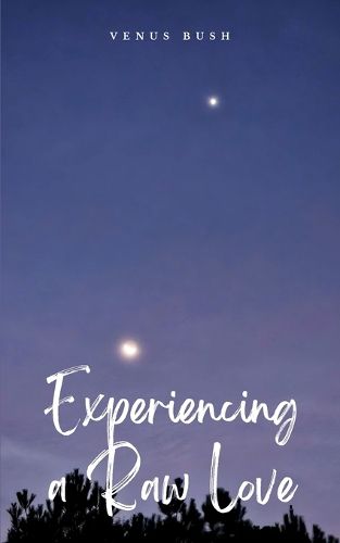 Cover image for Experiencing a Raw Love