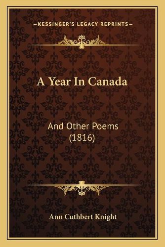 A Year in Canada: And Other Poems (1816)