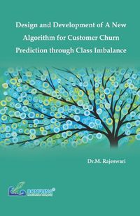 Cover image for Design and Development of a New Algorithm for Customer Churn Prediction through Class Imbalance