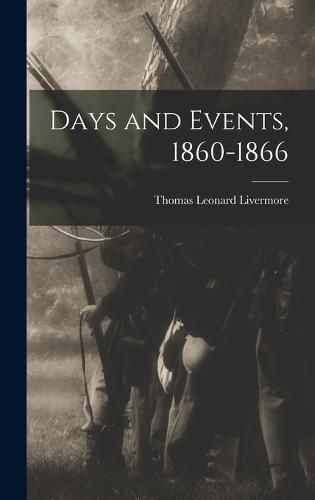 Cover image for Days and Events, 1860-1866