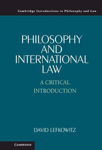 Philosophy and International Law: A Critical Introduction