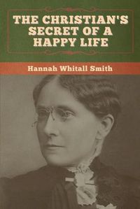 Cover image for The Christian's Secret of a Happy Life