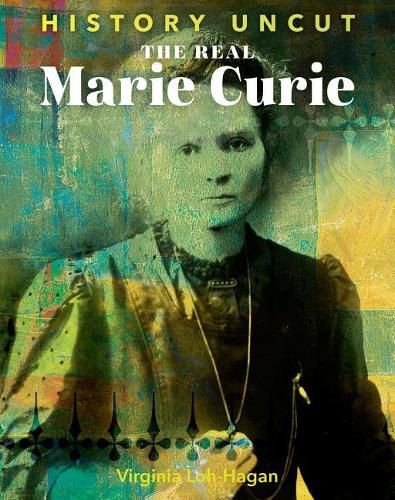 The Real Marie Curie