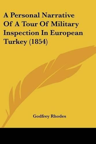 Cover image for A Personal Narrative Of A Tour Of Military Inspection In European Turkey (1854)