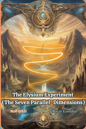 Cover image for The Elysium Experiment (The Seven Parallel Dimensions)