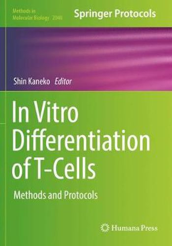 In Vitro Differentiation of T-Cells: Methods and Protocols