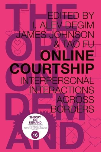 Online Courtship: Interpersonal Interactions Across Borders