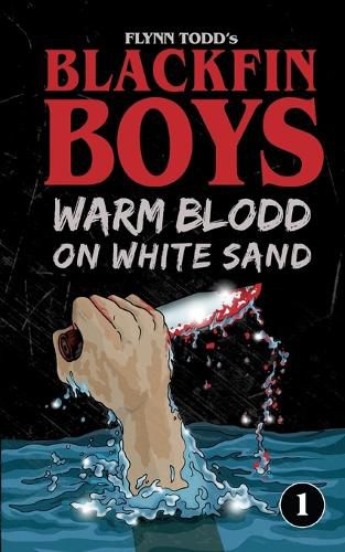 Blackfin Boys - Warm Blood on White Sand