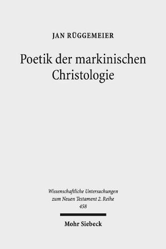 Cover image for Poetik der markinischen Christologie: Eine kognitiv-narratologische Exegese