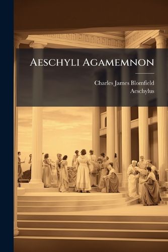 Cover image for Aeschyli Agamemnon: Ad Fidem Manuscriptorum Emendavit