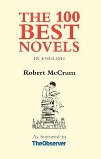 Cover image for The 100 Best Novels: In English