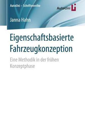 Cover image for Eigenschaftsbasierte Fahrzeugkonzeption: Eine Methodik in der fruhen Konzeptphase