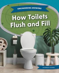 Cover image for How Toilets Flush and Fill