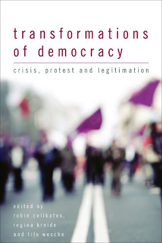 Cover image for Transformations of Democracy: Crisis, Protest and Legitimation