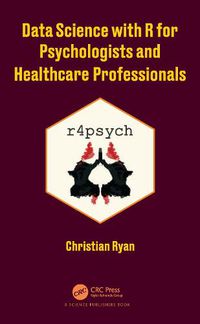 Cover image for Data Science with R for Psychologists and Healthcare Professionals