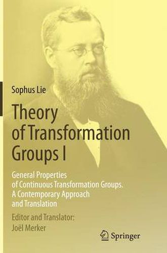 Theory of Transformation Groups I: General Properties of Continuous Transformation Groups. A Contemporary Approach and Translation