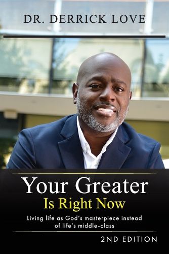 Your Greater is Right Now