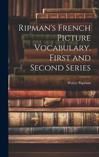 Cover image for Ripman's French Picture Vocabulary, First and Second Series