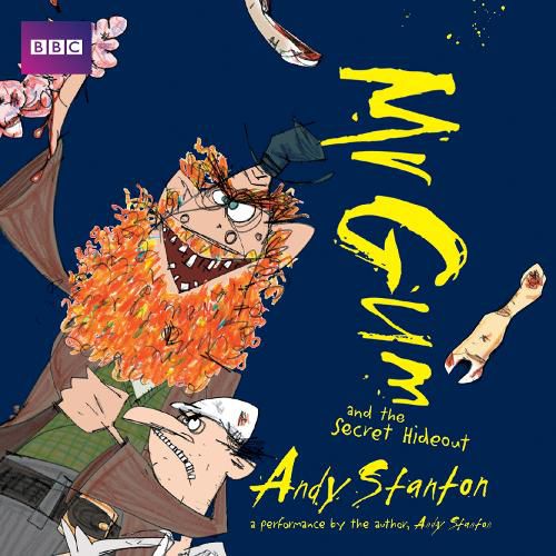 Mr Gum and the Secret Hideout: Children's Audio Book: Performed and Read by Andy Stanton (8 of 8 in the Mr Gum Series)