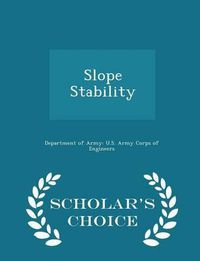 Cover image for Slope Stability - Scholar's Choice Edition