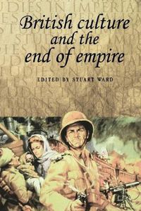 Cover image for British Culture and the End of Empire