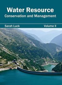 Cover image for Water Resource: Conservation and Management (Volume II)