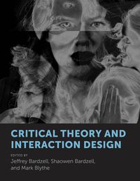 Cover image for Critical Theory and Interaction Design