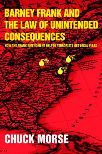 Cover image for Barney Frank and the Law of Unintended Consequences: How the Frank Amendment Helped Terrorists Get Legal Visas