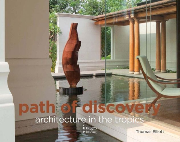 Cover image for Path of Discovery: Architecture in the Tropics