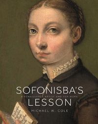 Cover image for Sofonisba's Lesson: A Renaissance Artist and Her Work