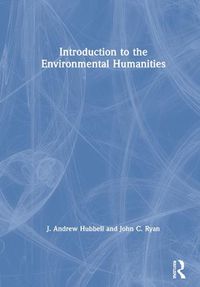 Cover image for Introduction to the Environmental Humanities