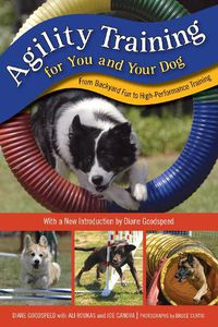 Cover image for Agility Training for You and Your Dog: From Backyard Fun To High-Performance Training