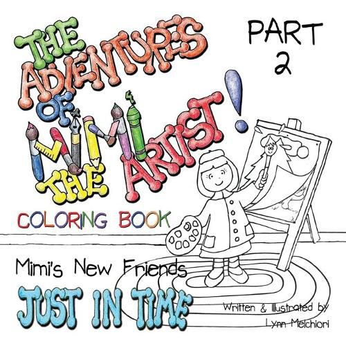 Cover image for The Adventures of Mimi the Artist: Part 2- Just In Time - Coloring Book Version