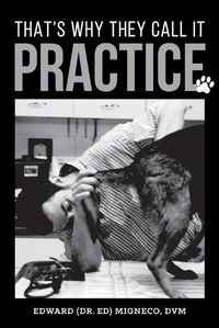 Cover image for That's Why They Call It Practice